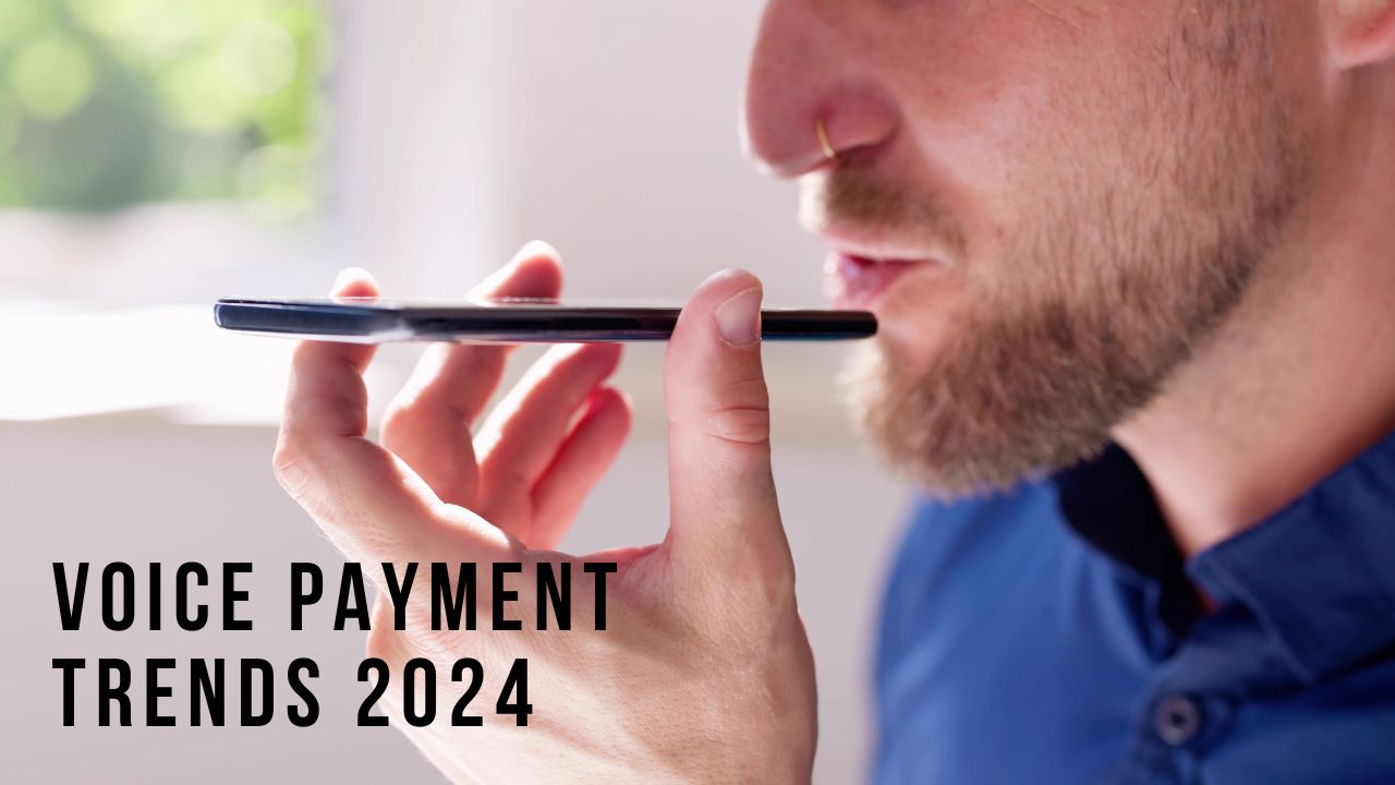 Voice Payment Trends 2024